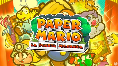 Paper Mario La Puerta Milenaria Presenta Su Historia Con Un Nuevo