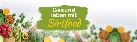 Sirtfood Di T Leicht Gemacht Wie Sie Effektiv Abnehmen Ges Nder Leben