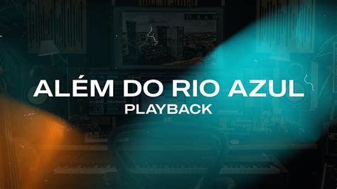 Além do Rio Azul Playback YouTube