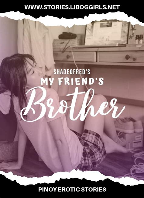 Read My Friend S Brother Pinoy Sex Stories