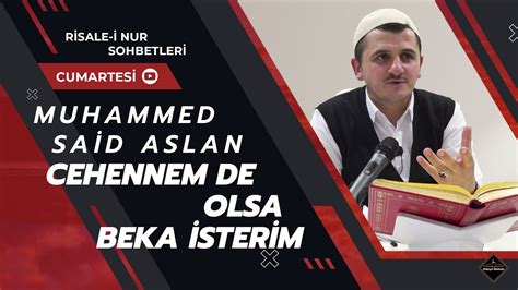 Cehennem de Olsa Beka İsterim Risale i Nur Sohbetleri 08 04 2023