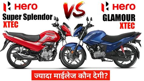 Hero Super Splendor Xtec Vs Hero Glamour Xtec