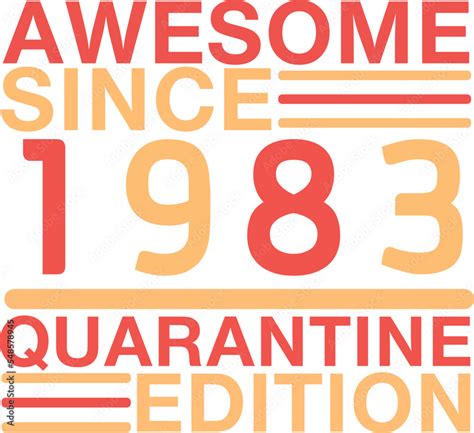 Vintage Retro Birthday Awesome Since 1983 Quarantine Edition Svg Png