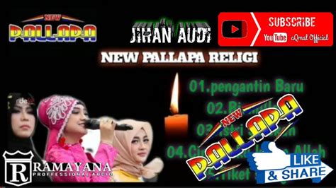 New Pallapa Full Album Religi JIHAN AUDI All Artis Pengantin Baru