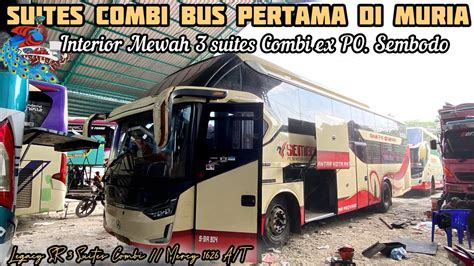 Pertama Kalinya Sr Suites Combi Bus Di Muria Raya Bus Amunisi Baru