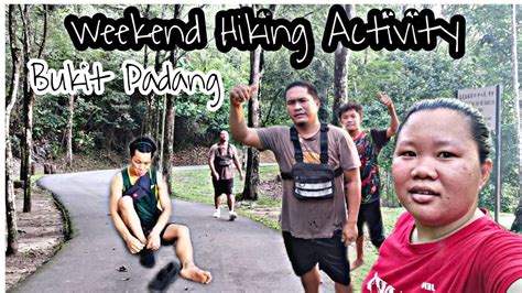 Aktiviti Hujung Mingguhiking Activitybukit Padang Youtube