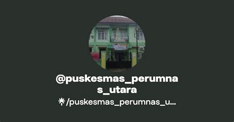 Puskesmas Perumnas Utara Instagram Facebook Linktree