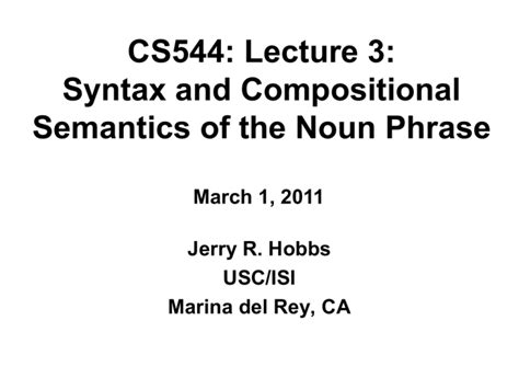 The Syntax And Compositional Semantics Of Noun Phrases