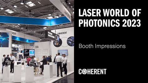 Coherent Impressions From Laser World Of Photonics Youtube