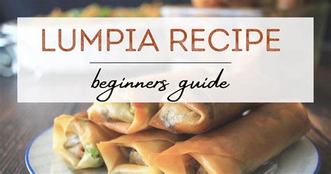 Delicious Lumpia Recipe | Beginners Guide – Porch Light Reading