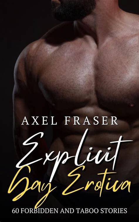 Explicit Gay Erotica Ebook Axel Fraser Boeken Bol