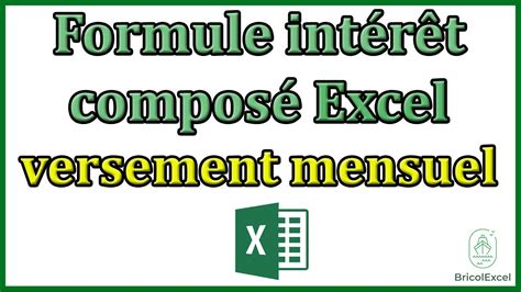 Formule intérêt composé excel avec versement mensuel YouTube