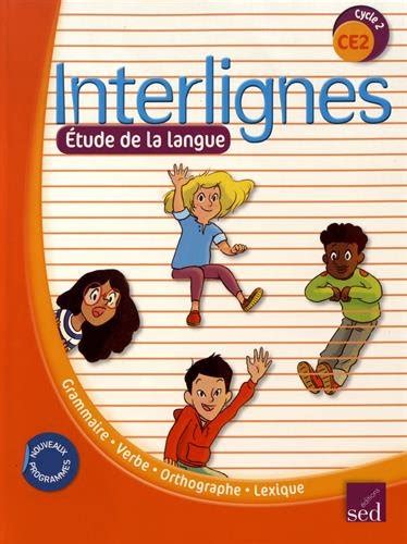 Interlignes étude de la langue ce2 cycle 2 grammaire verbe