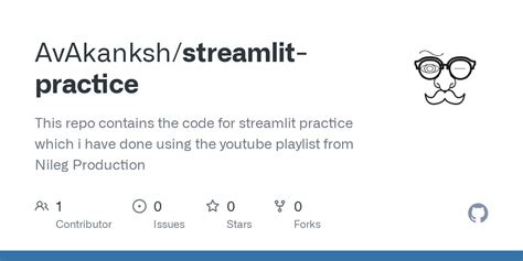 GitHub - AvAkanksh/streamlit-practice: This repo contains the code for ...