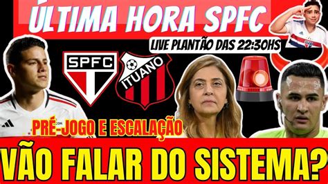 Ltima Hora Spfc O Sistema Bruto No Paulist O Crefisa Pr Jogo