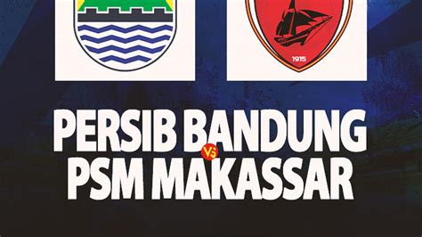 Link Live Streaming Bri Liga Persib Vs Psm Di Vidio Indonesia Bola