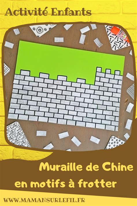 Muraille de Chine en motifs à frotter Activité Maman Sur Le Fil