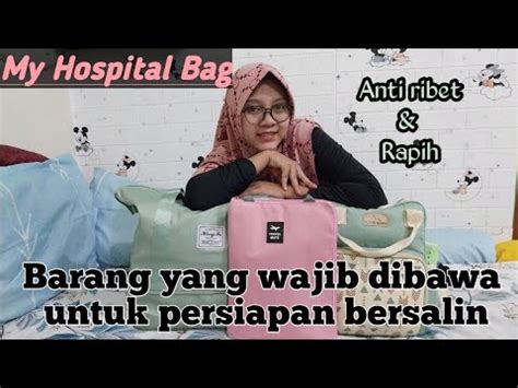 My Hospital Bag Isi Tas Bersalin Anti Ribet Dan Lengkap Hospitalbag