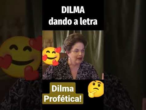 DILMA ESTAVA CERTA YouTube