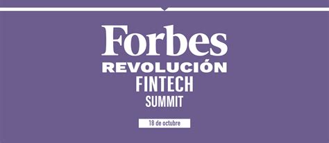 Llega una nueva edición de Forbes Revolución Fintech Summit - Forbes ...