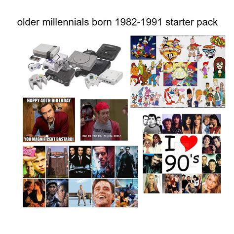 Those Older Millennials Starter Pack Rstarterpacks Starter Packs