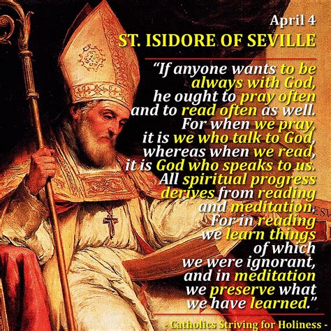 April 4 or 26: ST. ISIDORE OF SEVILLE. Short biography and Divine ...