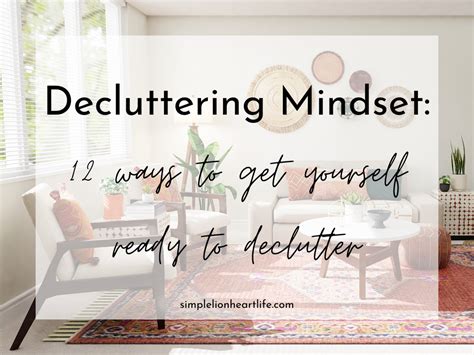 Decluttering Mindset Ways To Get Yourself Ready To Declutter