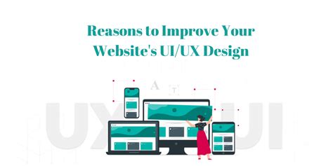 Reasons To Improve Websites Uiux Design