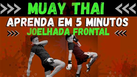 Aula De Muay Thai Aprenda A Joelhada Em Minutos Youtube