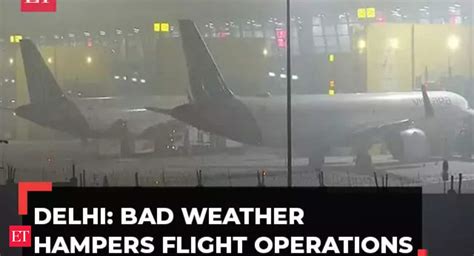 Delhi Weather Delhi Flight Operations Hit At Igi Airport Due To Rain