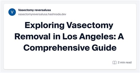 Exploring Vasectomy Removal in Los Angeles: A Comprehensive Guide