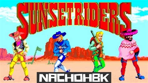 🔴🤠sunset Riders 🤠 🔴 🔴 🔫personajes Historia Jefes Niveles🔫🔴