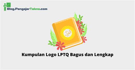 Kumpulan Logo LPTQ Bagus dan Lengkap - Blog Pengajar Tekno