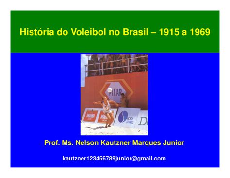 História Do Vôlei No Brasil - (PDF) História do Voleibol no Brasil -1915 a 1969