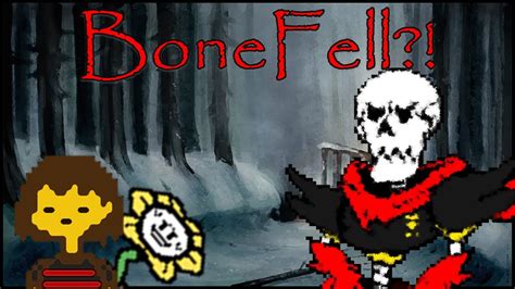 Bonefell Papyrus Isn T Friendly Anymore Youtube