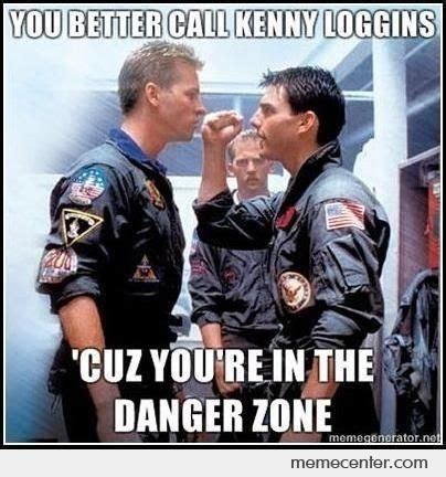 Danger zone Memes