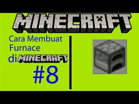 Cara Membuat Furnace Di Minecraft TutorialCraft 8 YouTube