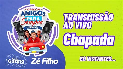 Transmiss O Do Programa Amigos Para Sempre Direto Do Distrito De