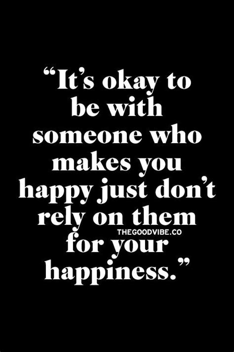 Don T Rely On Others For Happiness Quotes Shortquotes Cc