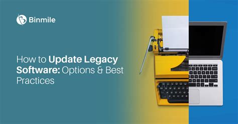 Legacy Software Updates And Best Practices