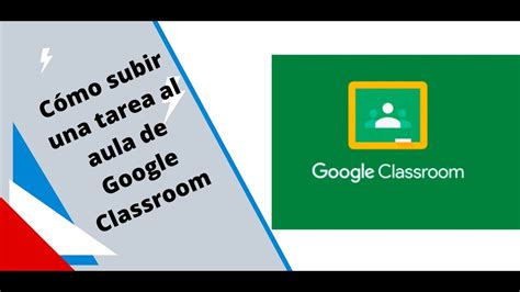 C Mo Subir Una Tarea A Google Classroom Youtube