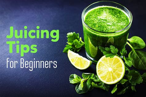 Juicing Tips For Beginners