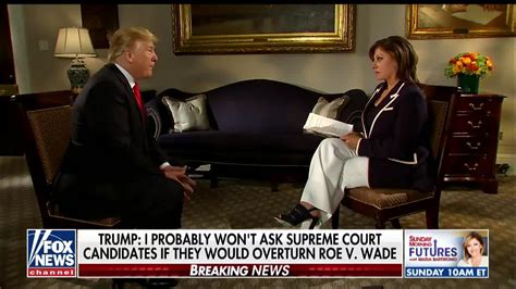 Trump I Probably Wont Ask About Scotus Candidates About Roe V Wade