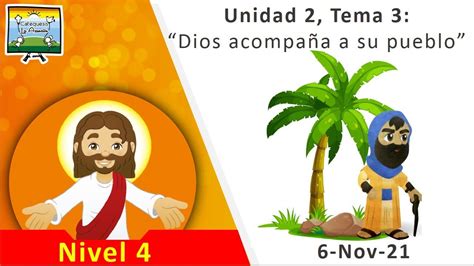 Nivel 4 2 3 Dios acompaña a su pueblo 6 Nov 21 YouTube