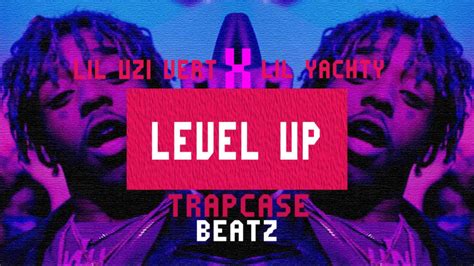 Lil Uzi Vert X Lil Yachty Type Beat Level Up Prod By Trapcase