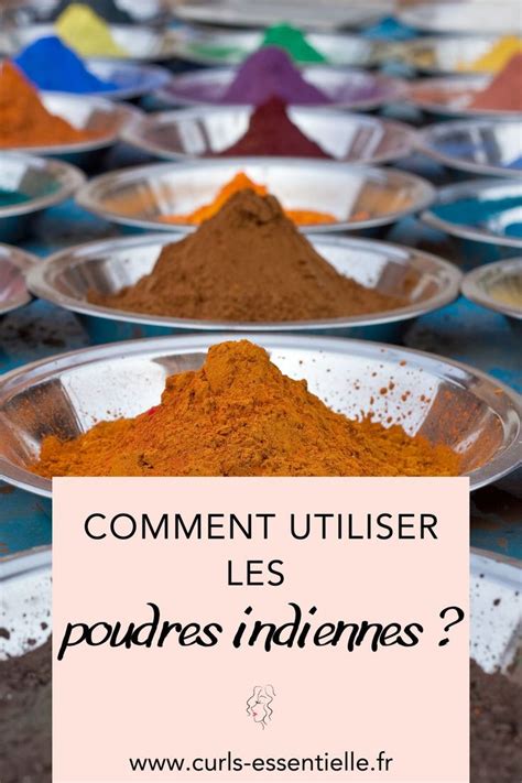 Les Poudres Indiennes Comment Les Utiliser Poudre Indienne Poudre