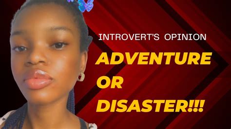 Self Discovery Ep1 Pushing Limits As An Introvert In Nigeria Disaster