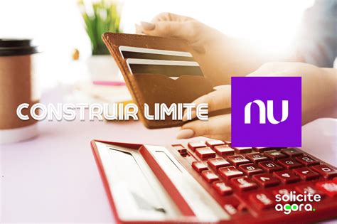 Construir Limite Na Nubank Veja Como Fazer Solicite Agora