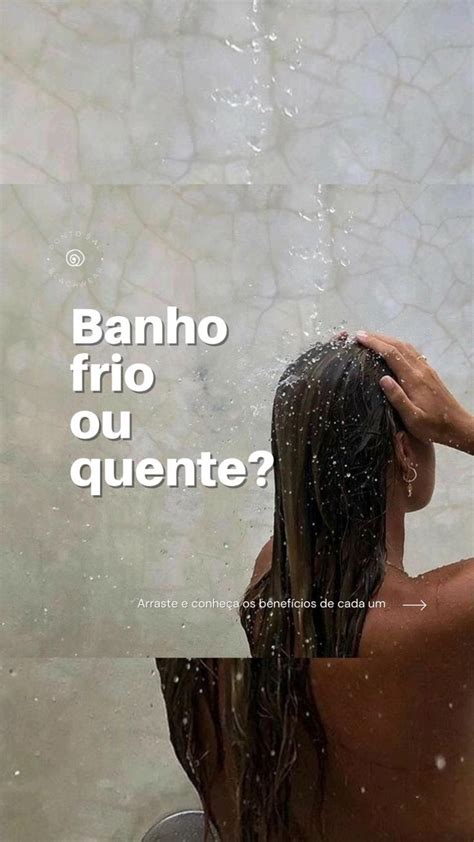 banho quente x banho frio conheça os benefícios de cada um dicas