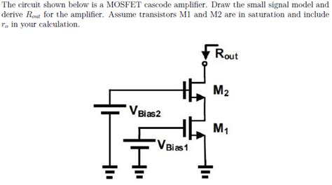 Solved The Circuit Shown Below Is A Mosfet Cascode